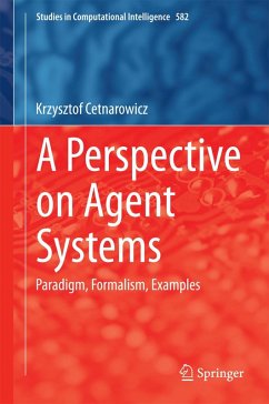 A Perspective on Agent Systems (eBook, PDF) - Cetnarowicz, Krzysztof