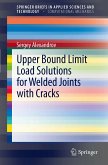 Upper Bound Limit Load Solutions for Welded Joints with Cracks (eBook, PDF)