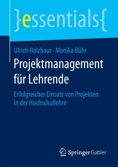 Projektmanagement für Lehrende (eBook, PDF) - Holzbaur, Ulrich; Bühr, Monika