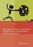 Planbasierte Mensch-Maschine-Interaktion in multimodalen Assistenzsystemen (eBook, PDF)