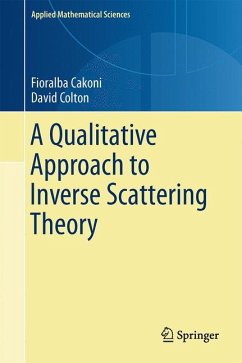 A Qualitative Approach to Inverse Scattering Theory (eBook, PDF) - Cakoni, Fioralba; Colton, David