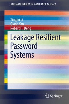 Leakage Resilient Password Systems (eBook, PDF) - Li, Yingjiu; Yan, Qiang; Deng, Robert H.