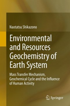 Environmental and Resources Geochemistry of Earth System (eBook, PDF) - Shikazono, Naotatsu