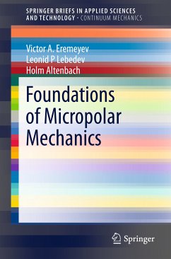Foundations of Micropolar Mechanics (eBook, PDF) - Eremeyev, Victor A.; Lebedev, Leonid P.; Altenbach, Holm