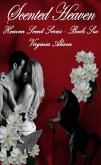 Scented Heaven (The Heaven Scent Series, #6) (eBook, ePUB) Scented Heaven (The Heaven Scent Series, #6) (eBook, ePUB)