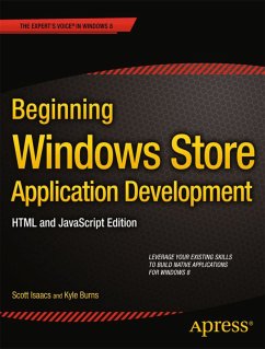 Beginning Windows Store Application Development: HTML and JavaScript Edition (eBook, PDF) - Isaacs, Scott; Burns, Kyle