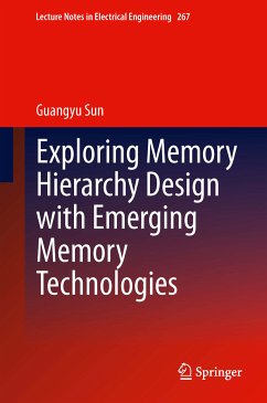 Exploring Memory Hierarchy Design with Emerging Memory Technologies (eBook, PDF) - Sun, Guangyu