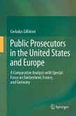 Public Prosecutors in the United States and Europe (eBook, PDF)