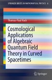 Cosmological Applications of Algebraic Quantum Field Theory in Curved Spacetimes (eBook, PDF)