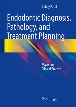 Endodontic Diagnosis, Pathology, and Treatment Planning (eBook, PDF) - Patel, Bobby
