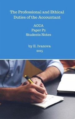 The Professional and Ethical Duties of the Accountant. ACCA. Paper P2. Students notes. (ACCA studies, #2) (eBook, ePUB) - Ivanova, Elvira