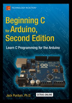 Beginning C for Arduino, Second Edition (eBook, PDF) - Purdum, Jack