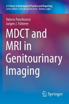 MDCT and MRI in Genitourinary Imaging (eBook, PDF) - Panebianco, Valeria; Fütterer, Jurgen J.