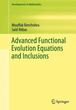 Advanced Functional Evolution Equations and Inclusions (eBook, PDF) - Abbas, Saïd; Benchohra, Mouffak