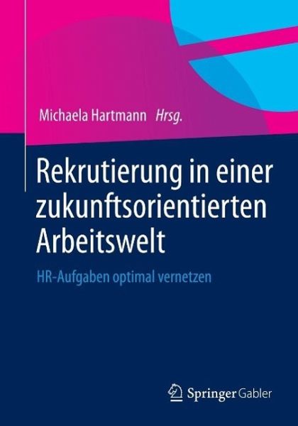 Rekrutierung in einer zukunftsorientierten Arbeitswelt (eBook, PDF)