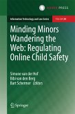Minding Minors Wandering the Web: Regulating Online Child Safety (eBook, PDF)