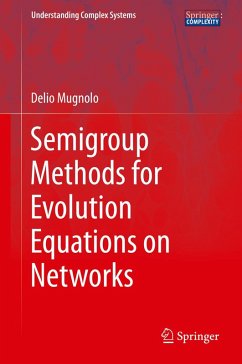 Semigroup Methods for Evolution Equations on Networks (eBook, PDF) - Mugnolo, Delio