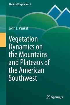 Vegetation Dynamics on the Mountains and Plateaus of the American Southwest (eBook, PDF) - Vankat, John
