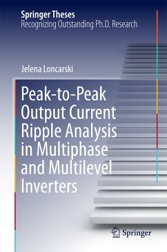 Peak-to-Peak Output Current Ripple Analysis in Multiphase and Multilevel Inverters (eBook, PDF) - Loncarski, Jelena
