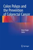 Colon Polyps and the Prevention of Colorectal Cancer (eBook, PDF)