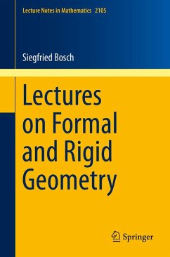 Lectures on Formal and Rigid Geometry (eBook, PDF) - Bosch, Siegfried