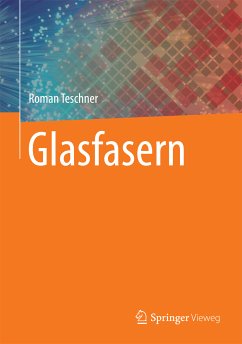 Glasfasern (eBook, PDF) - Teschner, Roman