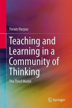 Teaching and Learning in a Community of Thinking (eBook, PDF) - Harpaz, Yoram