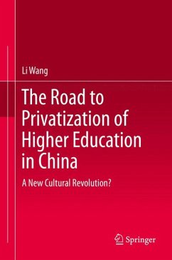 The Road to Privatization of Higher Education in China (eBook, PDF) - Wang, Li