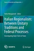 Italian Regionalism: Between Unitary Traditions and Federal Processes (eBook, PDF) Italian Regionalism: Between Unitary Traditions and Federal Processes (eBook, PDF)