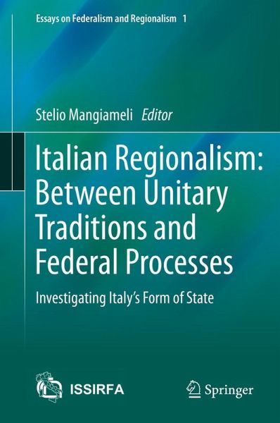 Italian Regionalism: Between Unitary Traditions and Federal Processes (eBook, PDF) Italian Regionalism: Between Unitary Traditions and Federal Processes (eBook, PDF)