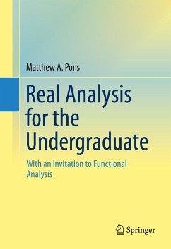 Real Analysis for the Undergraduate (eBook, PDF) - Pons, Matthew A.