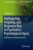 Malingering, Feigning, and Response Bias in Psychiatric/ Psychological Injury (eBook, PDF)