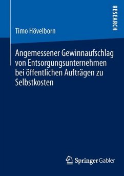Angemessener Gewinnaufschlag von Entsorgungsunternehmen bei öffentlichen Aufträgen zu Selbstkosten (eBook, PDF) - Hövelborn, Timo