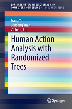 Human Action Analysis with Randomized Trees (eBook, PDF) - Yu, Gang; Yuan, Junsong; Liu, Zicheng