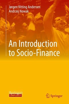 An Introduction to Socio-Finance (eBook, PDF) - Vitting Andersen, Jørgen; Nowak, Andrzej