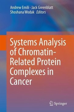 Systems Analysis of Chromatin-Related Protein Complexes in Cancer (eBook, PDF)