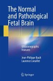 The Normal and Pathological Fetal Brain (eBook, PDF)