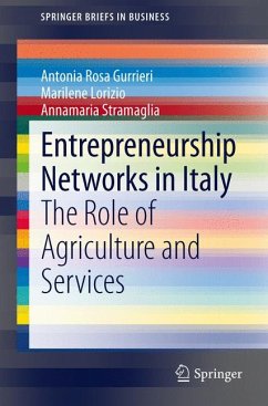 Entrepreneurship Networks in Italy (eBook, PDF) - Gurrieri, Antonia Rosa; Lorizio, Marilene; Stramaglia, Annamaria