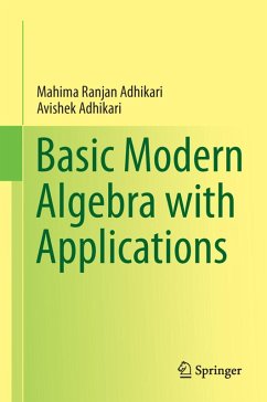 Basic Modern Algebra with Applications (eBook, PDF) - Adhikari, Mahima Ranjan; Adhikari, Avishek