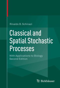 Classical and Spatial Stochastic Processes (eBook, PDF) - Schinazi, Rinaldo B.