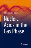 Nucleic Acids in the Gas Phase (eBook, PDF)