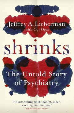 Shrinks - Lieberman, Jeffrey A.; Ogas, Ogi