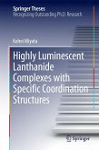 Highly Luminescent Lanthanide Complexes with Specific Coordination Structures (eBook, PDF)