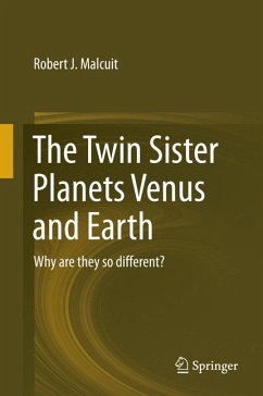 The Twin Sister Planets Venus and Earth (eBook, PDF) - Malcuit, Robert J.