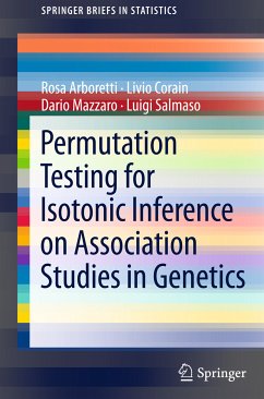 Permutation Testing for Isotonic Inference on Association Studies in Genetics (eBook, PDF) - Salmaso, Luigi; Arboretti, Rosa; Corain, Livio; Mazzaro, Dario