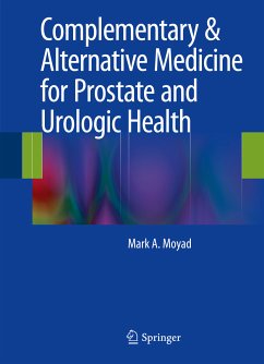 Complementary & Alternative Medicine for Prostate and Urologic Health (eBook, PDF) - Moyad, Mark A.