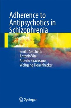 Adherence to Antipsychotics in Schizophrenia (eBook, PDF) - Sacchetti, Emilio; Vita, Antonio; Siracusano, Alberto; Fleischhacker, Wolfgang