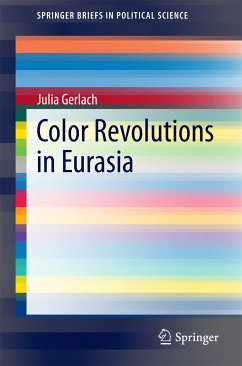 Color Revolutions in Eurasia (eBook, PDF) - Gerlach, Julia
