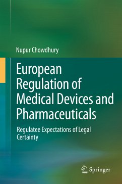 European Regulation of Medical Devices and Pharmaceuticals (eBook, PDF) - Chowdhury, Nupur