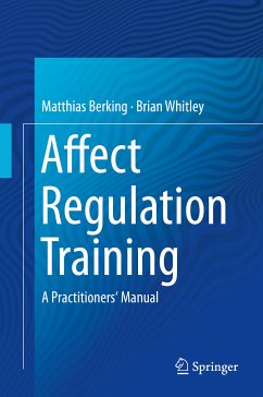 Affect Regulation Training (eBook, PDF) - Berking, Matthias; Whitley, Brian
